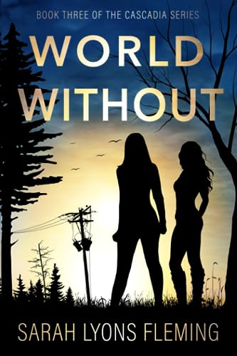 World Without (The Cascadia Series, Band 3) von Independently published